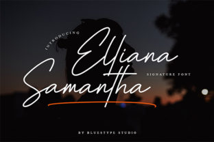 Elliana Samantha: A Modern Signature Font with a Cool Twist