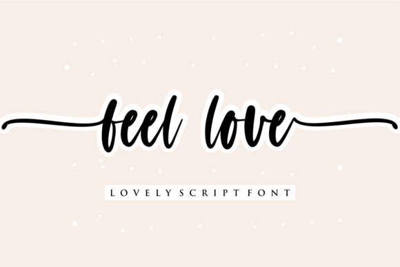 Feel Love: A Timeless Handwritten Font for Modern Design